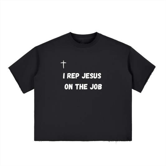 I REP JESUS: On The Job T-Shirt